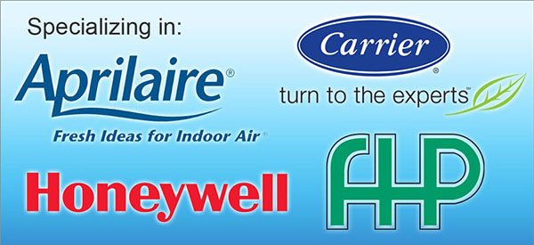 Specializing in Aprilaire, Carrier, Honeywell, FHP